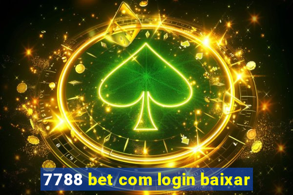 7788 bet com login baixar